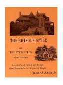 Shingle Style and the Stick Style Architectural Theory and Design from Downing to the Origins of Wright