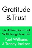 Gratitude and Trust Six Affirmations That Will Change Your Life 2014 9780399167195 Front Cover
