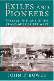 Exiles and Pioneers Eastern Indians in the Trans-Mississippi West cover art