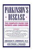 Parkinson's Disease The Complete Guide for Patients and Caregivers 1993 9780671768195 Front Cover