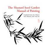Mustard Seed Garden Manual of Painting A Facsimile of the 1887-1888 Shanghai Edition