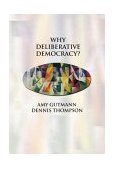 Why Deliberative Democracy? 
