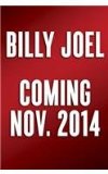 Billy Joel The Definitive Biography  9780804140195 Front Cover