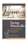 Saving Monticello The Levy Family's Epic Quest to Rescue the House That Jefferson Built cover art