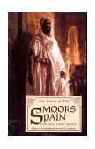 Story of the Moors in Spain  9780933121195 Front Cover