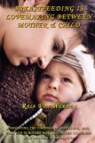 BREASTFEEDING IS LOVEMAKING BETWEEN MOTHER and CHILD 2007 9781430324195 Front Cover