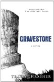 Gravestone A Novel 2011 9781434764195 Front Cover