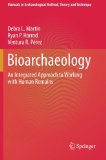 Bioarchaeology An Integrated Approach to Working with Human Remains  9781493921195 Front Cover