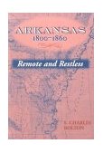 Arkansas, 1800-1860 Remote and Restless cover art