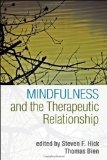 Mindfulness and the Therapeutic Relationship  9781609180195 Front Cover