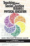 Teaching About Social Justice Issues in Physical Education:  9781641137195 Front Cover