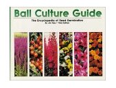 Ball Culture Guide The Encyclopedia of Seed Germination 3rd 9781883052195 Front Cover