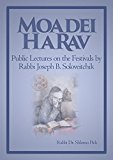 Moadei Harav Public Lectures on the Festivals by Rabbi Joseph B. Soloveitchik  9789655242195 Front Cover