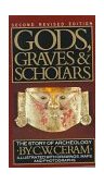 Gods, Graves and Scholars A Story of Archaeology, Second Revised Edition cover art