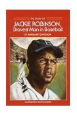 Story of Jackie Robinson Bravest Man in Baseball 1987 9780440400196 Front Cover