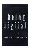 Being Digital  9780679439196 Front Cover