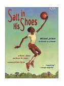Salt in His Shoes Michael Jordan in Pursuit of a Dream 2003 9780689834196 Front Cover