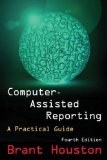 Computer-Assisted Reporting A Practical Guide cover art