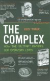Complex How the Military Invades Our Everyday Lives 2009 9780805089196 Front Cover