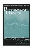 Posttraumatic Growth Positive Changes in the Aftermath of Crisis  9780805823196 Front Cover