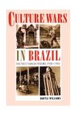 Culture Wars in Brazil The First Vargas Regime, 1930-1945  9780822327196 Front Cover