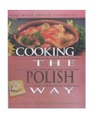 Cooking the Polish Way 2nd 2002 9780822541196 Front Cover