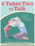 It Takes Two To Talk: A Practical Guide For Parents of Children With Language Delays cover art