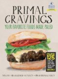 Primal Cravings Your Favorite Foods Made Paleo cover art