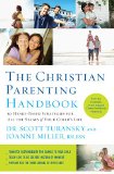 Christian Parenting Handbook 50 Heart-Based Strategies for All the Stages of Your Child's Life  9781400205196 Front Cover