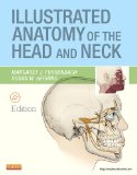 Illustrated Anatomy of the Head and Neck  cover art
