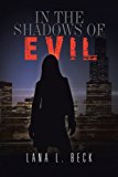 In the Shadows of Evil: 2012 9781477254196 Front Cover