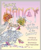 Fancy Nancy and the Wedding of the Century  9780062083197 Front Cover