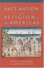 Race, Nation, and Religion in the Americas  9780195149197 Front Cover