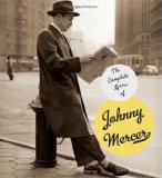 Complete Lyrics of Johnny Mercer 2009 9780307265197 Front Cover
