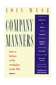 Company Manners How to Behave in the Workplace in The 90s 1992 9780517880197 Front Cover