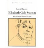 Elizabeth Cady Stanton A Radical for Women's Rights cover art