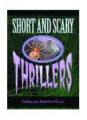 Short and Scary Thrillers 1998 9780762703197 Front Cover