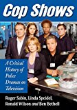 Cop Shows A Critical History of Police Dramas on Television  9780786448197 Front Cover