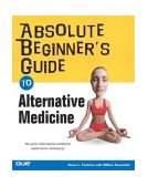 Absolute Beginner's Guide to Alternative Medicine  cover art
