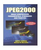 JPEG2000 Image Compression Fundamentals, Standards and Practice  9780792375197 Front Cover