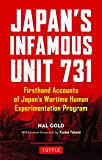 Japan's Infamous Unit 731: First-hand Accounts of Japan's Wartime Human Experimentation Program  9780804852197 Front Cover