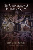 Conversion of Herman the Jew Autobiography, History, and Fiction in the Twelfth Century  9780812222197 Front Cover