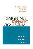 Designing Dynamic Organizations A Hands-On Guide for Leaders at All Levels cover art