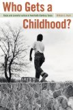 Who Gets a Childhood? Race and Juvenile Justice in Twentieth-Century Texas