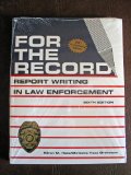 For the Record Report Writing for Law Enforcement