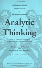Thinker&#39;s Guide to Analytic Thinking How to Take Thinking Apart and What to Look for When You Do