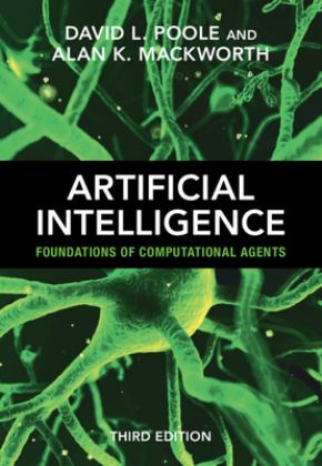 Artificial Intelligence Foundations of Computational Agents 3rd 9781009258197 Front Cover