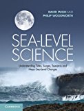 Sea-Level Science Understanding Tides, Surges, Tsunamis and Mean Sea-Level Changes  9781107028197 Front Cover
