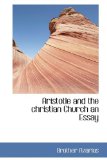 Aristotle and the Christian Church an Essay 2009 9781110406197 Front Cover