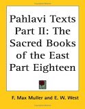 Pahlavi Texts The Sacred Books 2004 9781417930197 Front Cover